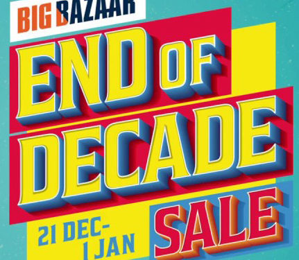 ବିଗ୍ ବଜାରରେ “ଏଣ୍ଡ୍ ଅଫ୍ ଡିକେଡ୍ ସେଲ୍’ ୨୦୧୯ ଡିସେମ୍ବର ୨୧ରୁ ୨୦୨୦ ଜାନୁଆରି ୧ ପର୍ଯ୍ୟନ୍ତ